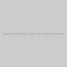 Image of Rabbit Anti-Dengue Type 1-4 viruses antiserum